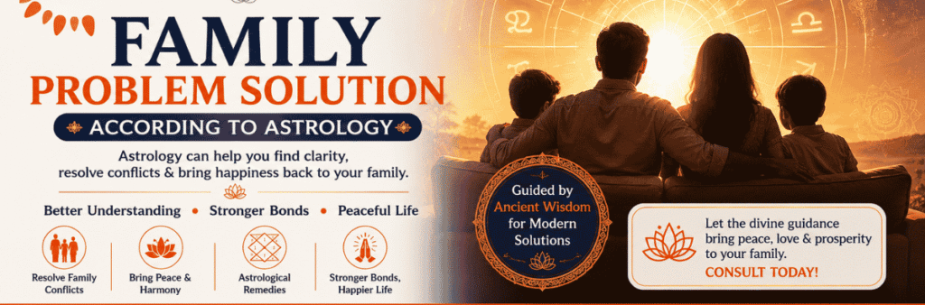 family problem solution According to Astrology